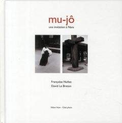 Mu-Jô. Une invitation à Nara - Le Breton David - Nuñez Françoise