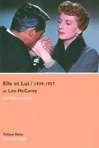 Elle et lui de Leo McCarey, 1939-1957. L'un dans l'autre - Costa Fabienne