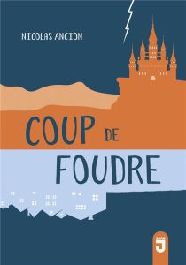 Coup de foudre - Ancion Nicolas