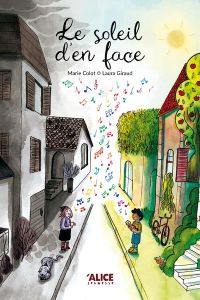 Le soleil d'en face - Colot Marie - Giraud Laura