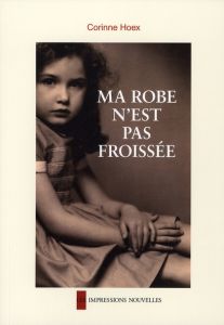 Ma robe n'est pas froissée - Hoex Corinne