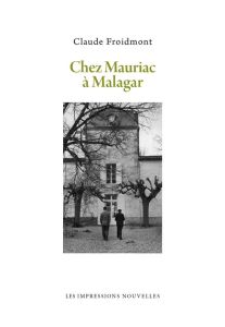 Chez Mauriac à Malagar - Froidmont Claude