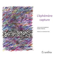 L'éphémère capture - Rambour Jean-Louis - Tréfois Pierre