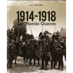 1914-1918, la Grande Guerre - Castor Henri