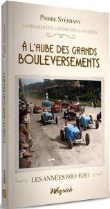 A l'aube des grands bouleversements (La Belgique de l'entre-deux-guerres, Tome 3) - Stéphany Pierre