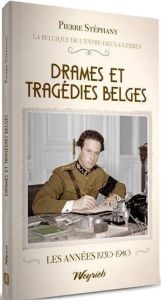 Drames et tragédies belges - Stéphany Pierre