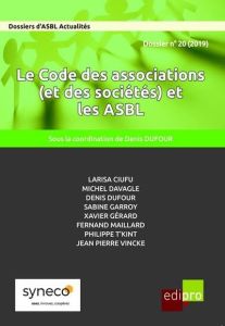 Le code des associations (et des sociétés) et les ASBL - Dufour Denis