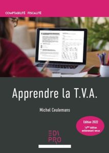 Apprendre la TVA Edition 2022 - Ceulemans Michel