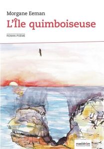 L'île quimboiseuse - Eeman Morgane