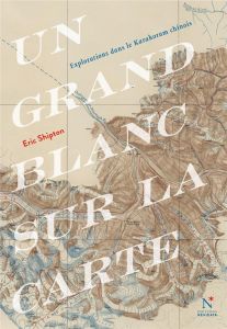 Un grand blanc sur la carte - Shipton Eric