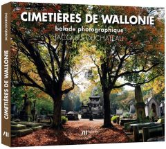 Cimetières de Wallonie - balade photographique - Duchateau Jacques