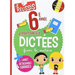 Je m'entraîne aux dictées 6ème année - Gendt Micheline de - Dehuy Michelle