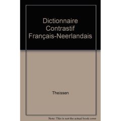 Dictionnaire contrastif français-néerlandais - Theissen Siegfried - Hiligsmann Philippe - Rasier