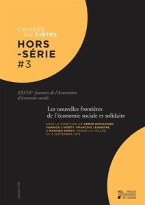 Cahiers du CIRTES Hors-série N° 3 : Les nouvelles frontières de l'économie sociale et solidaire. 33e - Defalvard Hervé - L'Horty Yannick - Legendre Franç