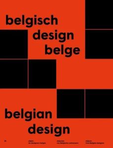 Belgisch design belge. Belgian design - D’auteurs Collectif