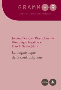 LA LINGUISTIQUE DE LA CONTRADICTION - François Jacques