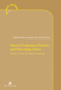 School Evaluation Policies and Educating States. Trends in Four European Countries - Buisson-Fenet Hélène - Pons Xavier