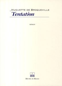 Tentation - Broqueville Huguette de - Boisdeffre Pierre de