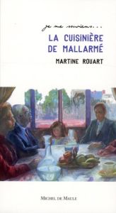 La cuisinière de Mallarmé - Rouart Martine