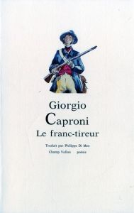 Le franc-tireur - Caproni Giorgio - Di Meo philippe