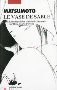 Le vase de sable. Roman policier - Matsumoto Seichô