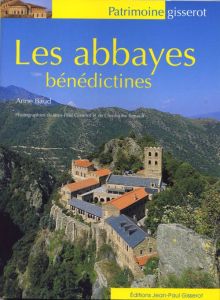 Les abbayes bénédictines - Baud Anne - Gisserot Jean-Paul - Renault Christoph