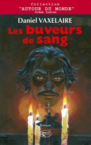 Les buveurs de sang - Vaxelaire Daniel