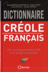 Dictionnaire créole-français (Guadeloupe). 4e édition revue et augmentée - Bernini-Montbrand Danièle - Ludwig Ralph - Poullet