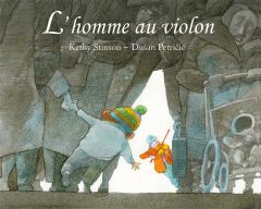 L'homme au violon - Stinson Kathy - Petricic Dusan - Duval Elisabeth