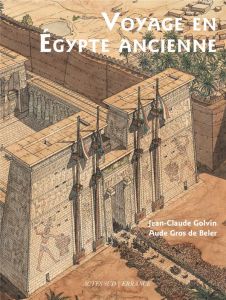 VOYAGE EN EGYPTE ANCIENNE - 4E EDITION - GROS DE BELER/GOLVIN