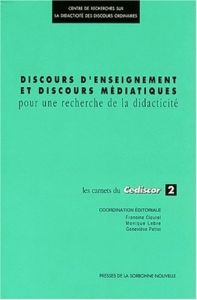 Les Carnets du Cediscor 2 : Discours d'enseignements et discours médiatiques. Pour une recherche de - Cicurel Francine - Lebre-Peytard Monique - Petiot