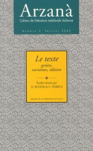 Arzanà N° 5, Février 2000 : Le texte. Genèse, variantes, édition - Budor Dominique - Perrus Claude