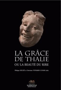 La grâce de Thalie ou la beauté du rire - Heuzé Philippe - Veyrard-Cosme Christiane