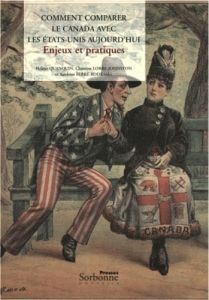 Comment comparer le Canada avec les Etats-Unis aujourd'hui. Enjeux et pratiques - Quanquin Hélène - Lorre-Johnston Christine - Ferré