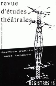 Registres N° 15, Automne 2011 : Service public sous tension - Urrutiaguer Daniel - Plassard Didier