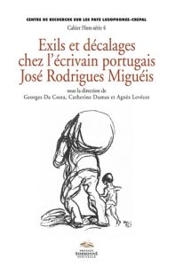 Exils et décalages chez l'écrivain portugais José Rodrigues Miguéis - Da Costa Georges - Dumas Catherine - Levécot Agnès