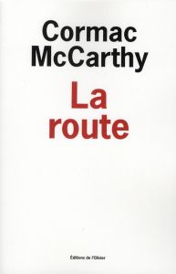 La route - McCarthy Cormac - Hirsch François