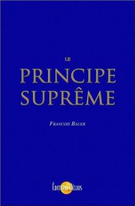 Le Principe suprême - Bauer François