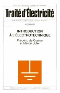 Traité d'électricité. Volume 1, Introduction à l'électrotechnique, 7e édition - Jufer Marcel - Coulon Frédéric de