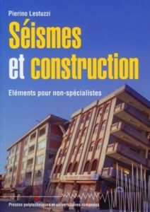 Séismes et construction. Eléments pour non-spécialistes - Lestuzzi Pierino