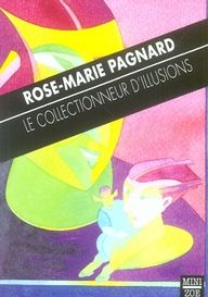 Le collectionneur d'illusions - Pagnard Rose-Marie - Jakubec Doris