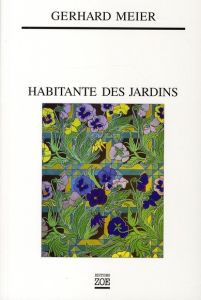 Habitante des jardins - Meier Gerhard - Graf Marion