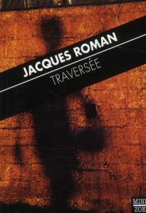 Traversée - Roman Jacques - Jakubec Doris