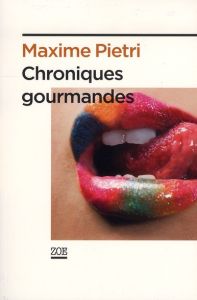 Chroniques gourmandes - Pietri Maxime - Tymen Catherine