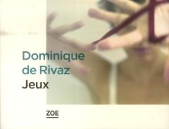 Jeux - Rivaz Dominique de