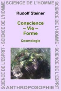 Conscience Vie Forme. Cosmologie - Steiner Rudolf - Jenni Jean-Marie