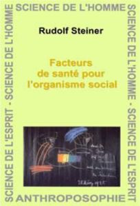 Facteur de santé pour l’organisme social - Steiner Rudolf