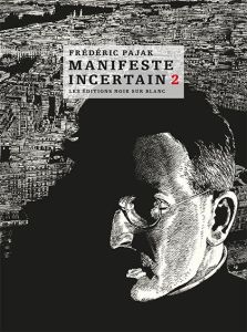 Manifeste incertain Volume 2 : Avec Nadja. André Breton et Walter Benjamin sous le ciel de Paris - Pajak Frédéric