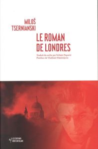 Le roman de Londres - Tsernianski Milos - Popovic Velimir - Dimitrijevic