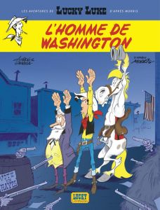 Les aventures de Lucky Luke d'après Morris Tome 3 : L'homme de Washington - Gerra Laurent - Achdé